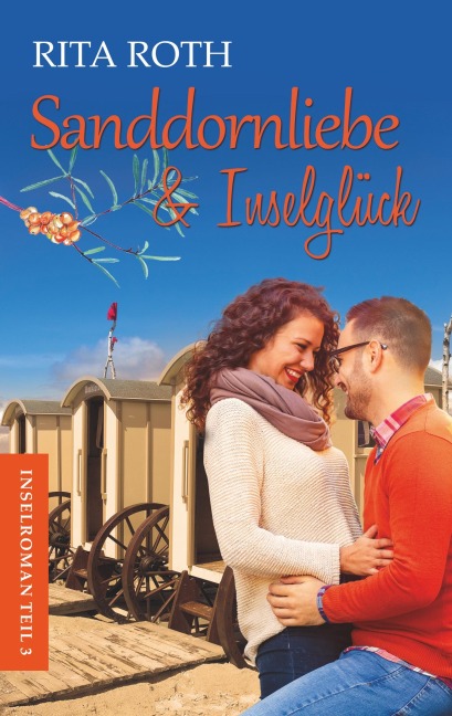 Sanddornliebe & Inselglück - Rita Roth