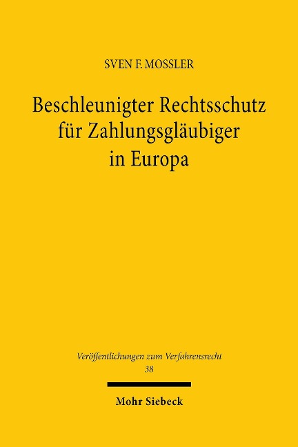 Beschleunigter Rechtsschutz für Zahlungsgläubiger in Europa - Sven Mossler