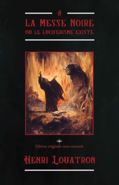 A la messe noire ou le luciférisme existe - Henri Louatron