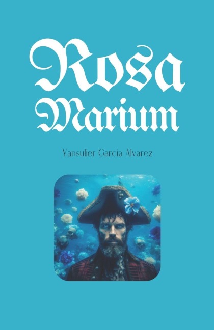 Rosa Marium - Yansulier García Álvarez