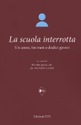 Cover-Bild zum Titel 'La scuola interrotta. Un anno, tre mesi e dodici giorni' von ''