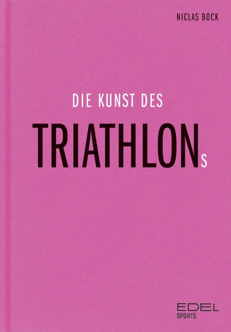 Die Kunst des Triathlons - Niclas Bock