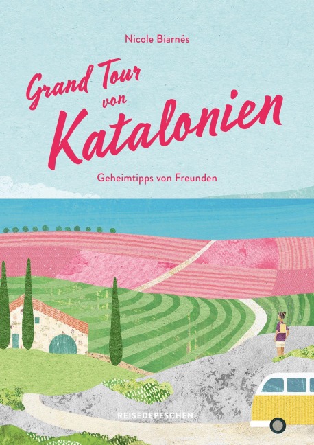 Grand Tour von Katalonien - Nicole Biarnés, Reisedepeschen