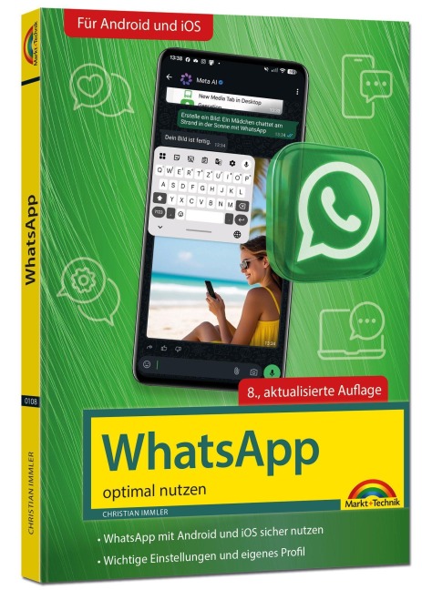 WhatsApp - optimal nutzen - 8. Auflage - neueste Version 2026; auch alle neuen KI-Funktionen erklärt - Christian Immler