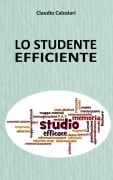 Lo studente efficiente - Claudio Calzolari