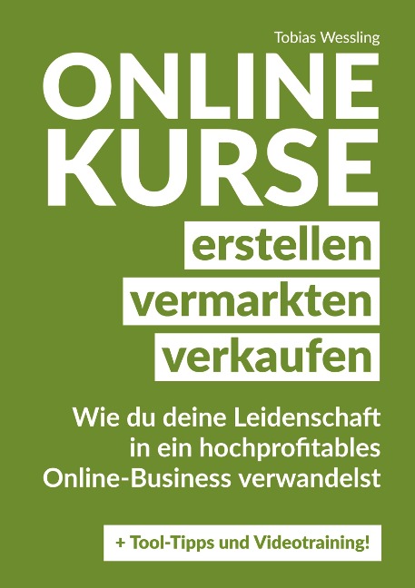 Onlinekurse erstellen, vermarkten und verkaufen - Tobias Wessling