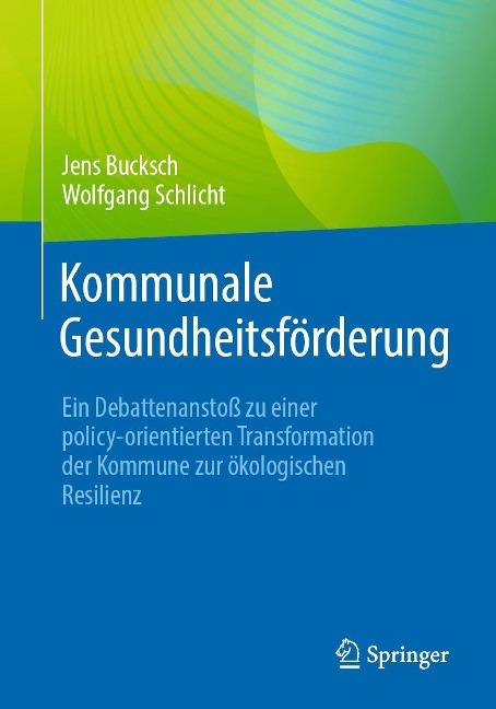 Kommunale Gesundheitsförderung - Jens Bucksch, Wolfgang Schlicht