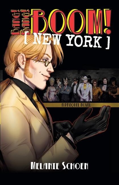 Bang! Bang! BOOM! [NEW YORK]: Volume 2 - Melanie A. Schoen