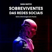 Cover-Bild zum Titel 'Sobreviventes das Redes Sociais' von 'Sara Matos'