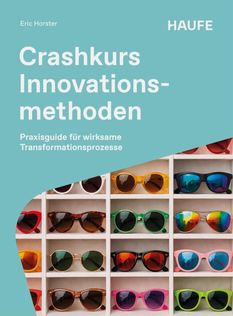 Crashkurs Innovationsmethoden - Eric Horster