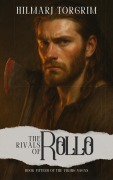 Cover-Bild zum Titel 'The Rivals of Rollo (Viking Sagas, #15)' von 'Hilmarj Torgrim'