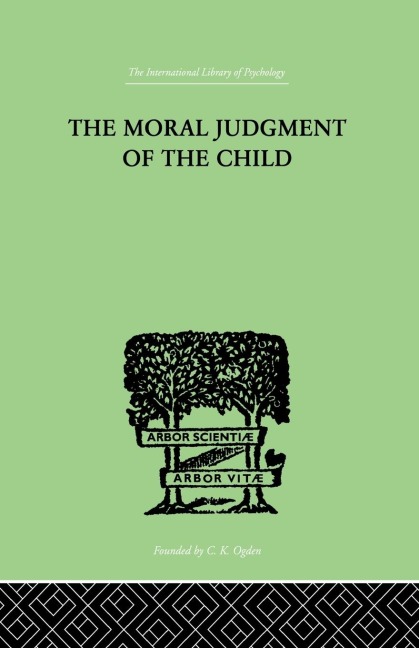 The Moral Judgment Of The Child - Jean Piaget