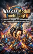 Cover-Bild zum Titel 'Was das Modell nicht sagt' von 'Miriam Mayer'