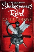 Cover-Bild zum Titel 'Shakespeare's Rebel' von 'Chris Humphreys'