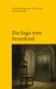 Cover-Bild zum Titel 'Die Saga vom Feuerkind' von 'Taras Beresnyk'