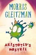Cover-Bild zum Titel 'Aristotle's Nostril' von 'Morris Gleitzman'