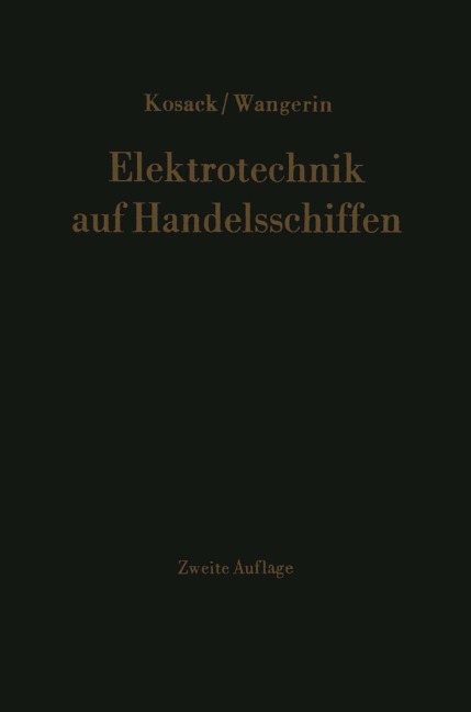 Elektrotechnik auf Handelsschiffen - Albert Wangerin, Hans-Joachim Kosack