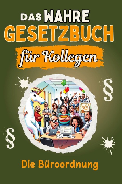 Das wahre Gesetzbuch für Kollegen - Theo Schwarz
