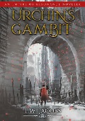 Urchin's Gambit (Empire of Resonance Novellas, #1) - L. W. Jacobs