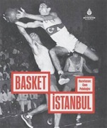 Cover-Bild zum Titel 'Basket Istanbul Ciltli' von 'Cem Pekdogru, Alp Bacioglu, Bugra Balaban, Can Isbakan'