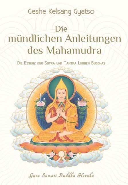 Die mündlichen Anleitungen des Mahamudra - Geshe Kelsang Gyatso Rinpoche