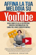 Cover-Bild zum Titel 'Affina la Tua Melodia su YouTube' von 'Giorgio Creator'