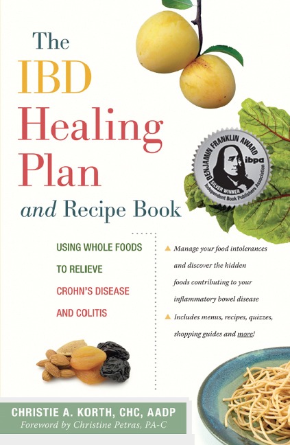 The Ibd Healing Plan and Recipe Book - Christie A Korth