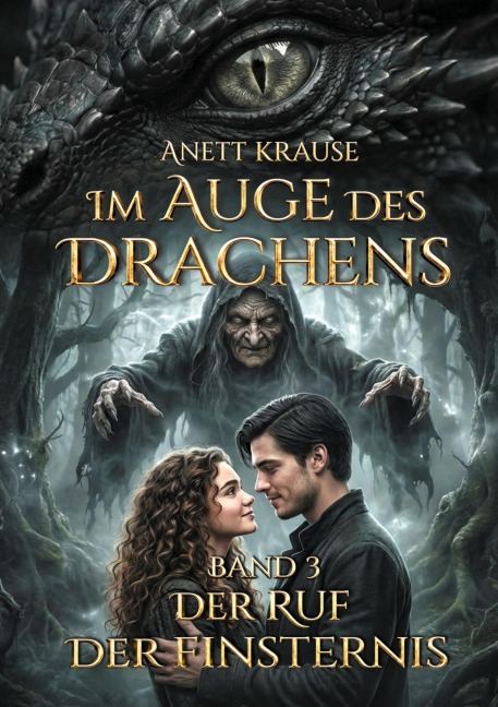 Im Auge des Drachens: Der Ruf der Finsternis - Anett Krause