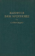 Handbuch der Spinnerei - Josef Bergmann, A. Lüdicke