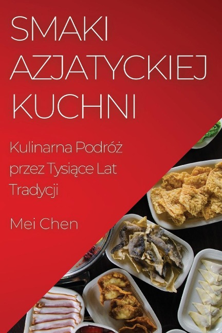 Smaki Azjatyckiej Kuchni - Mei Chen