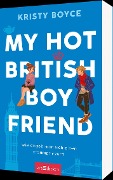 My Hot British Boyfriend (Boyfriend 1) - Kristy Boyce