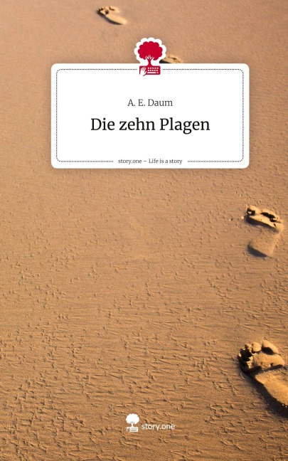 Die zehn Plagen. Life is a Story - story.one - A. E. Daum