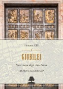 Cover-Bild zum Titel 'Giubilei. Breve storia degli Anni santi' von 'Fiorenza Cilli'