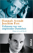 Cover-Bild zum Titel 'Eichmann war von empörender Dummheit' von 'Hannah Arendt, Joachim Fest'