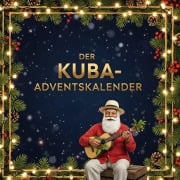 Cover-Bild zum Titel 'Der Kuba-Adventskalender' von 'Max Richter'
