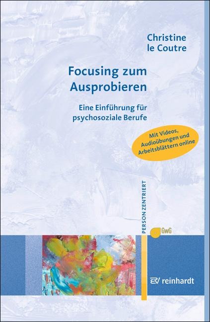 Focusing zum Ausprobieren - Christine LeCoutre