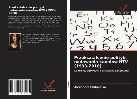 Przekszta¿cenie polityki nadawania kana¿ów NTV (1993-2010) - Alexandra Philippova