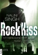 Cover-Bild zum Titel 'Rock Kiss - Ich berausche mich an dir' von 'Nalini Singh'