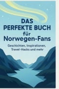 Cover-Bild zum Titel 'Das perfekte Buch für Norwegen-Fans' von 'Mia Lehmann'