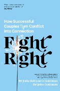 Cover-Bild zum Titel 'Fight Right' von 'John Schwartz Gottman, Julie Schwartz Gottman'
