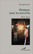 Cover-Bild zum Titel 'Plaidoyer pour les écorchés' von 'Christophe Petit'