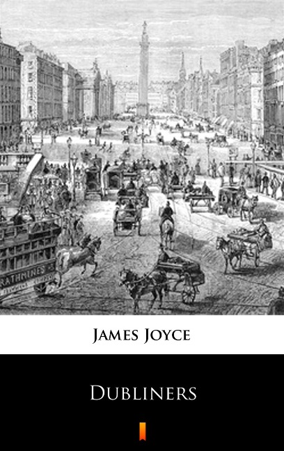 Dubliners - James Joyce