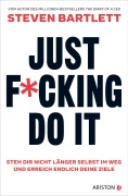 Cover-Bild zum Titel 'Just F*cking Do It' von 'Steven Bartlett'