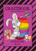 Cover-Bild zum Titel 'CRAFTBOOK - LUSTIGES OSTERSPIEL - TOLLE AUSMALMOTIVE -   RÄTSELAUFGABEN - TIPPS & TRICK - EIERFÄRBEN - DEKO' von 'Wolfgang André, Gabriele André'