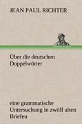 Cover-Bild zum Titel 'Über die deutschen Doppelwörter' von 'Jean Paul Richter'