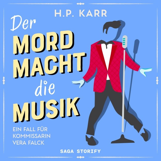Der Mord macht die Musik ¿ Ein Fall für Kommissarin Vera Falck - H. P. Karr