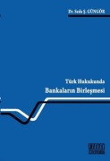 Cover-Bild zum Titel 'Türk Hukukunda Bankalarin Birlesmesi' von 'Seda s. Güngör'