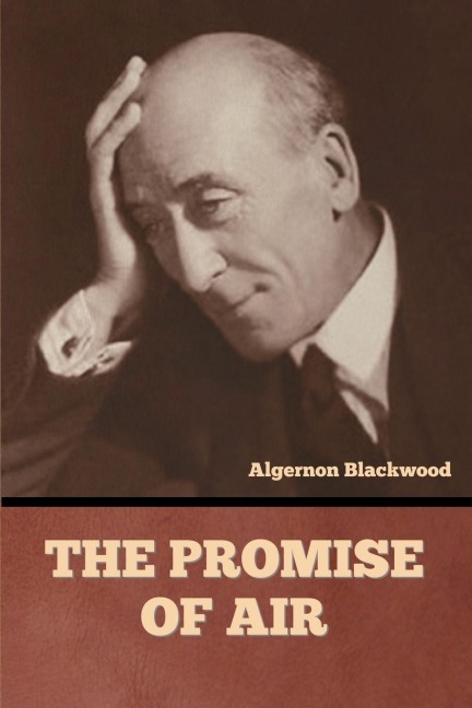 The Promise of Air - Algernon Blackwood