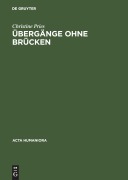 Cover-Bild zum Titel 'Übergänge ohne Brücken' von 'Christine Pries'