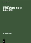 Cover-Bild zum Titel 'Übergänge ohne Brücken' von 'Christine Pries'